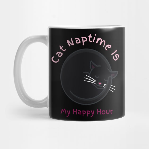 Cat Naptime Is My Happy Hour , funny cat cute by BEZZAIM